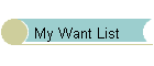 My Want List