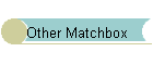 Other Matchbox